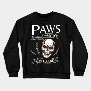 Paws The Man The Myth The Legend Happy Father Halloween Day Skeleton Lover Fans Crewneck Sweatshirt